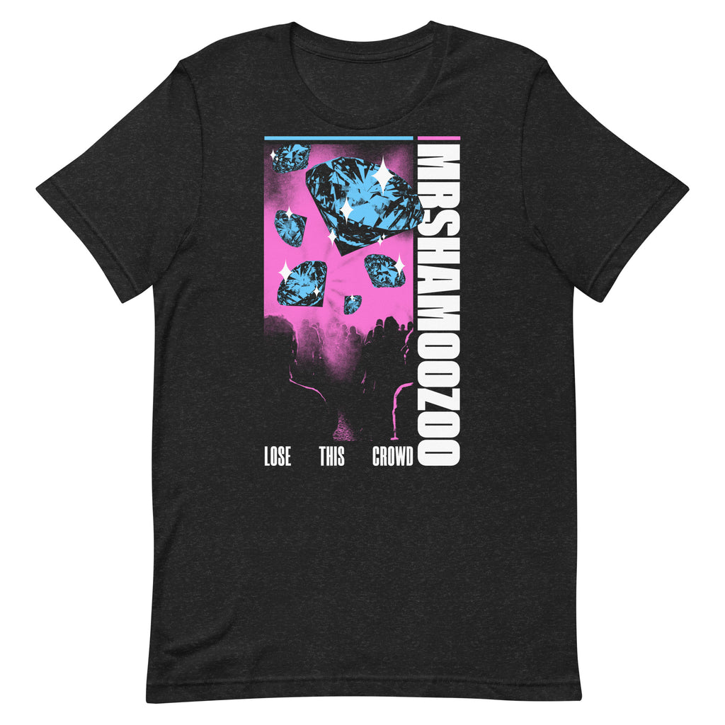 Mrshamoozoo - Lose This Crowd - Unisex t-shirt